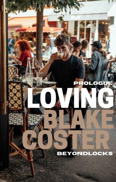 1. PROLOGUE - LOVING BLAKE COSTER 1. PROLOGUE - LOVING BLAKE COSTER Cover