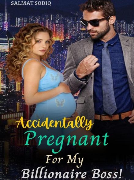 Accidentally Pregnant For My Billionaire Boss Accidentally Pregnant For My Billionaire Boss Cover