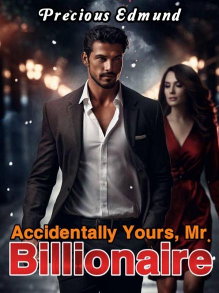 Accidentally yours, Mr Billionaire Accidentally yours, Mr Billionaire Cover