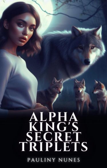 Alpha King's secret triplets Alpha King's secret triplets Cover