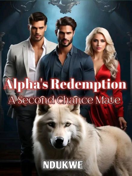 Alpha's Redemption : A Second Chance Mate Alpha's Redemption : A Second Chance Mate Cover