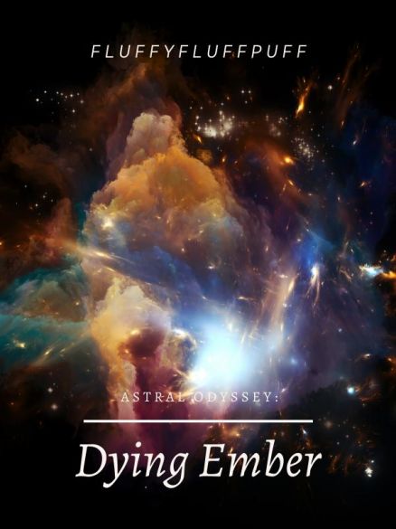 Astral Odyssey: Dying Ember Astral Odyssey: Dying Ember Cover