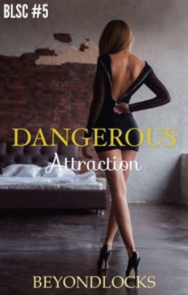 BLSC #5: DANGEROUS ATTRACTION BLSC #5: DANGEROUS ATTRACTION Cover