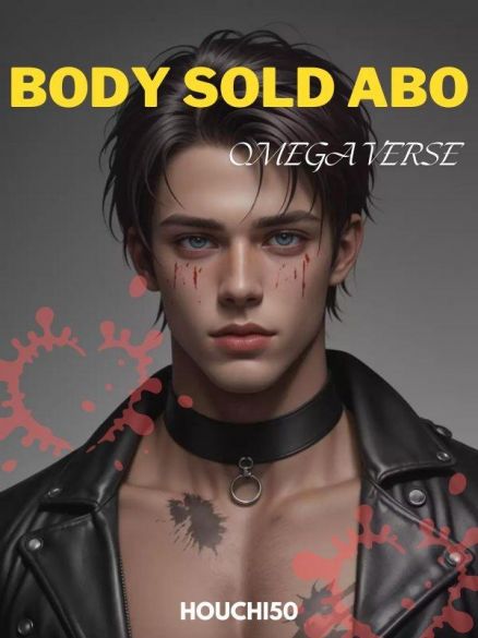 BODY SOLD ABO-OMEGAVERSE BODY SOLD ABO-OMEGAVERSE Cover