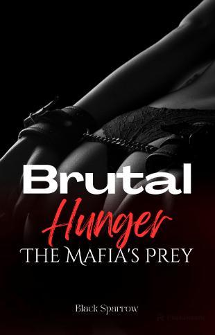 Brutal Hunger: The Mafia's Prey Brutal Hunger: The Mafia's Prey Cover