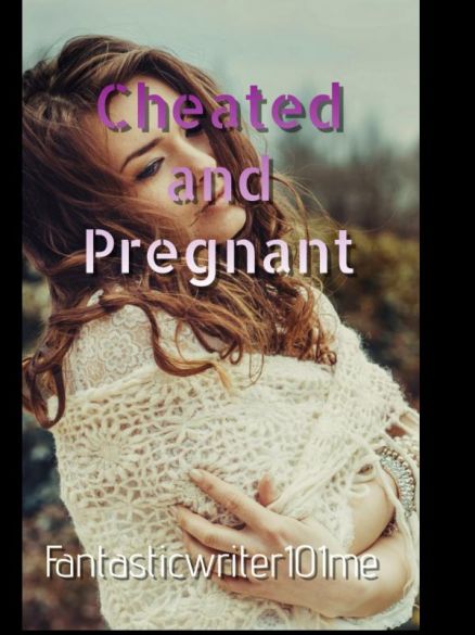 Cheated and Pregnant (editing) Cheated and Pregnant (editing) Cover