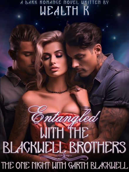 ENTANGLED WITH THE BLACKWELL BROTHERS ENTANGLED WITH THE BLACKWELL BROTHERS Cover