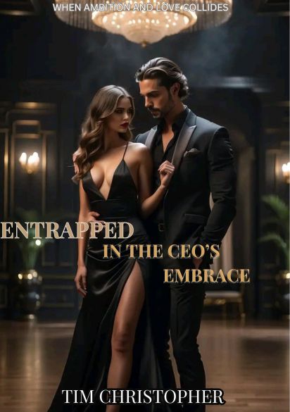 ENTRAPPED IN THE CEO'S EMBRACE ENTRAPPED IN THE CEO'S EMBRACE Cover