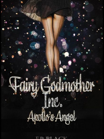 Fairy Godmother Inc. (Book 1-Apollo's Angel) Fairy Godmother Inc. (Book 1-Apollo's Angel) Cover