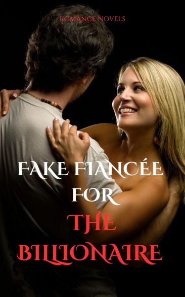 Fake Fiancée for the Billionaire Fake Fiancée for the Billionaire Cover