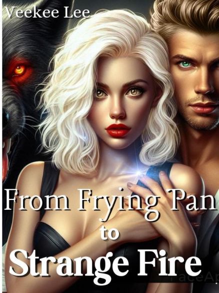From Frying Pan to Strange Fire From Frying Pan to Strange Fire Cover