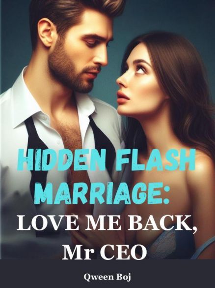 HIDDEN FLASH MARRIAGE: LOVE ME BACK, MR CEO Cover