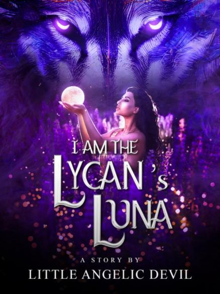 I Am The Lycan's Luna I Am The Lycan's Luna Cover