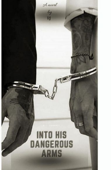 Into His Dangerous Arms Into His Dangerous Arms Cover