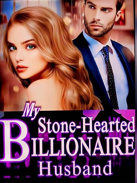 My Stone-Hearted Billionaire Husband My Stone-Hearted Billionaire Husband Cover