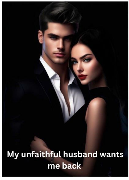 My unfaithful husband wants me back My unfaithful husband wants me back Cover