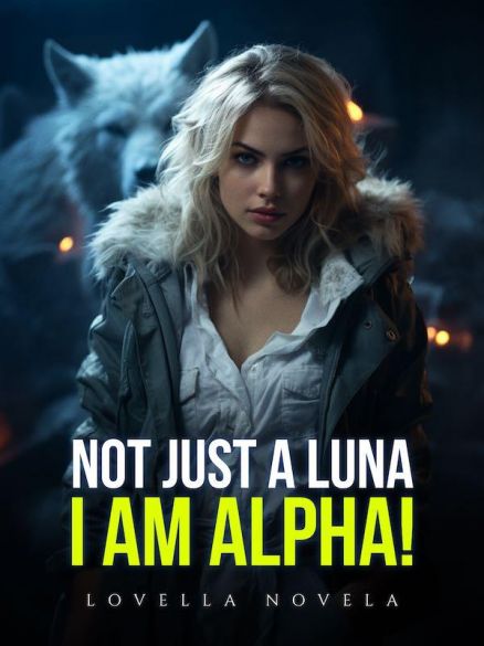 Not Just A Luna; I Am Alpha! Cover