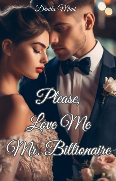 Please, Love me Mr. Billionaire. Please, Love me Mr. Billionaire. Cover
