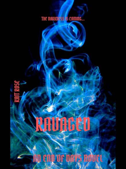 Ravaged: An End of Days Novel Ravaged: An End of Days Novel Cover