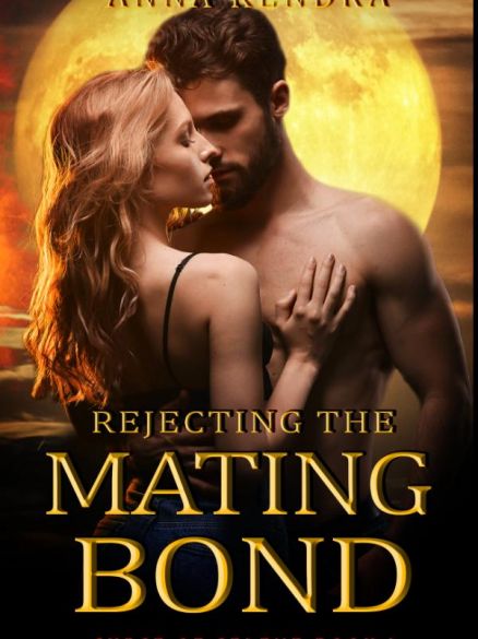 Rejecting The Mating Bond (Curse of Selene Book 1) Cover