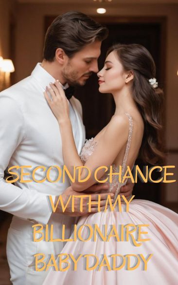 Second Chance With My Billionaire Baby Daddy Second Chance With My Billionaire Baby Daddy Cover