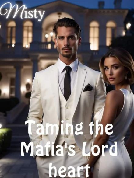 Taming the Mafia's Lord Heart Taming the Mafia's Lord Heart Cover