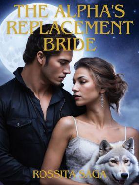 The Alpha's Replacement Bride The Alpha's Replacement Bride Cover
