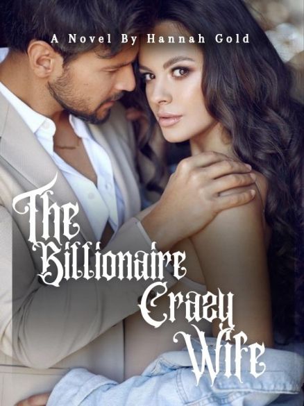 The Billionaire Crazy Wife  The Billionaire Crazy Wife  Cover