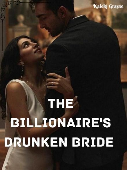 The Billionaire's Drunken Bride The Billionaire's Drunken Bride Cover