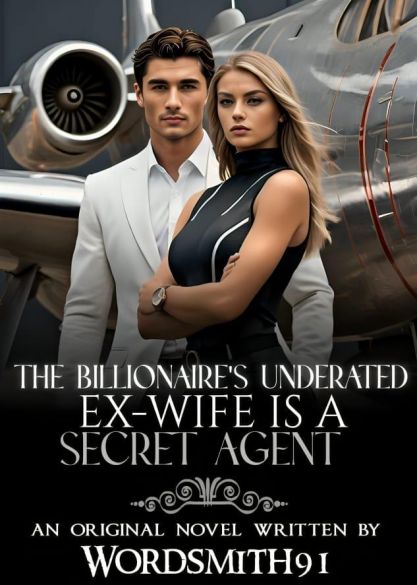 The Billionaire's Underrated Ex-Wife Is A Secret Agent The Billionaire's Underrated Ex-Wife Is A Secret Agent Cover