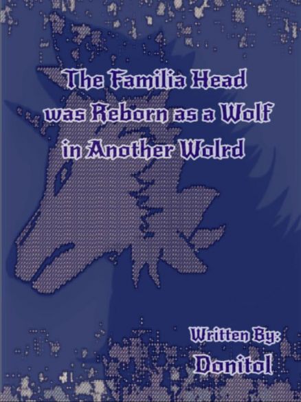 The Familia Head was Reborn as a Wolf in Another World Cover