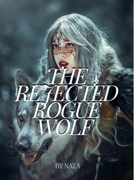 The Rejected Rogue Wolf The Rejected Rogue Wolf Cover