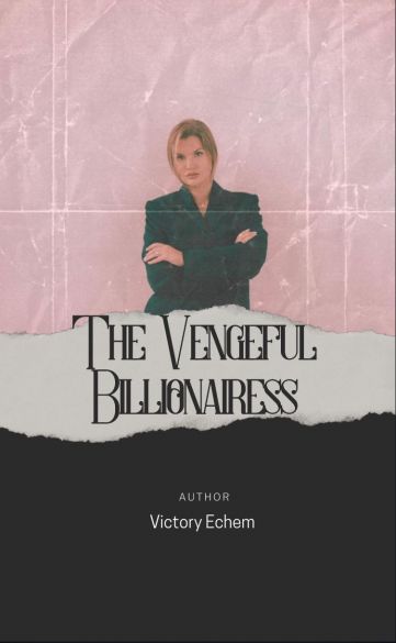 The Vengeful Billionairess  The Vengeful Billionairess  Cover