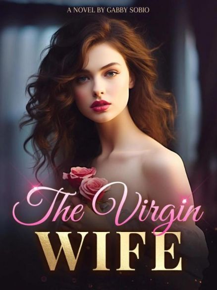 The Virgin’s Secret: The Unforeseen Twist In A Loveless Marriage Cover