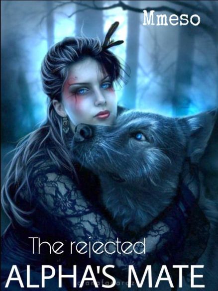 The rejected Alpha's mate The rejected Alpha's mate Cover