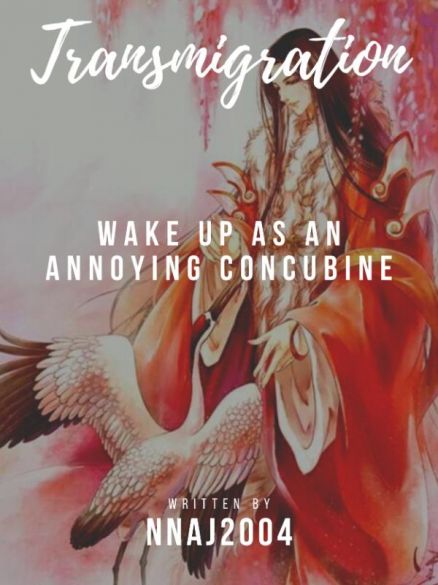 Transmigration: Wake Up as an Annoying Concubine Transmigration: Wake Up as an Annoying Concubine Cover