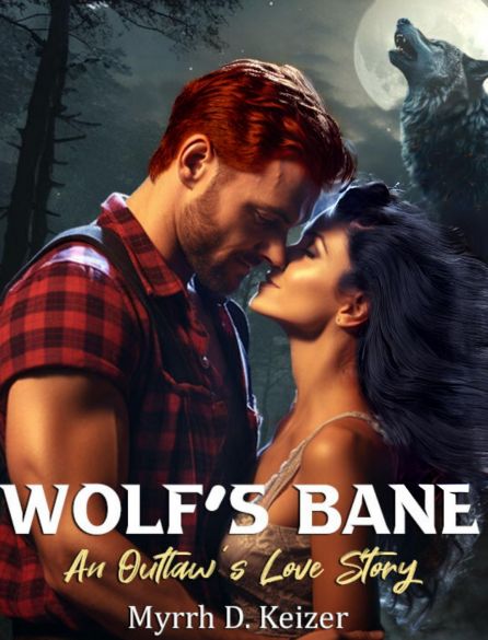 Wolf’s Bane: An Outlaw’s Love Story Wolf’s Bane: An Outlaw’s Love Story Cover